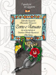 Title: Cotto e tatuato: La cucina ispirata ai Guinness World Records di AlleTattoo, Author: Gabriella Gasparini
