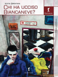 Title: Chi ha ucciso Biancaneve?, Author: Katia Brentani