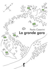 Title: La grande gara, Author: Paolo Casarini