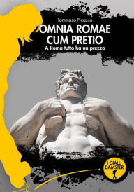 Title: Omnia Romae cum pretio: A Roma tutto ha un prezzo, Author: tommaso picasso