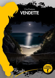 Title: Vendette, Author: Ciro Pisaturo