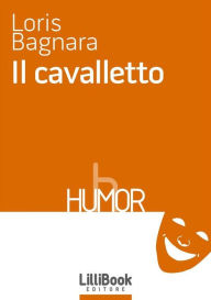 Title: Il cavalletto, Author: Loris Bagnara