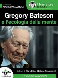 Title: Gregory Bateson e l'Ecologia della Mente (Audio-eBook), Author: Maurizio Falghera (a cura di)