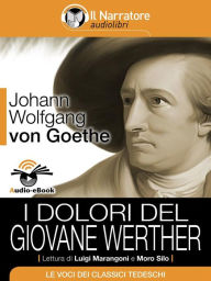 Title: I dolori del giovane Werther (Audio-eBook), Author: Johann Wolfgang von Goethe