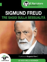 Title: Tre saggi sulla sessualità (Audio-eBook), Author: Sigmund Freud