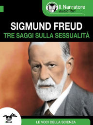 Title: Tre saggi sulla sessualità, Author: Sigmund Freud