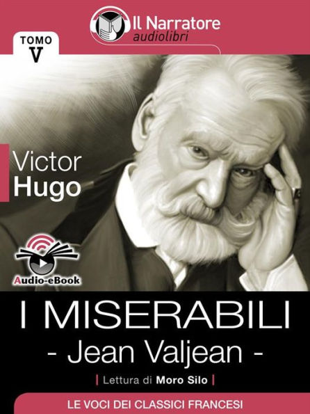 I Miserabili - Tomo V - Jean Valjean (Audio-eBook)