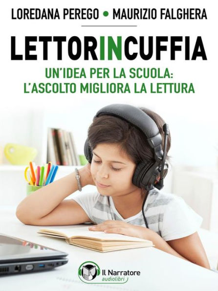 Lettorincuffia.: Un'idea per la scuola: l'ascolto migliora la lettura