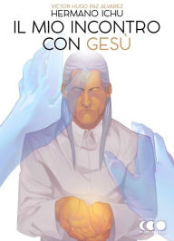 Title: Il mio incontro con Gesù, Author: Ichu