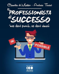 Title: Il Professionista di successo, Author: Andrea Teresi