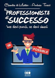 Title: Il Professionista di successo, Author: Andrea Teresi