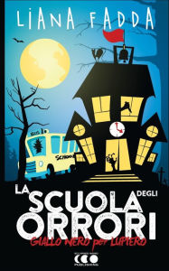 Title: La Scuola degli Orrori, Author: R D Hastur