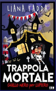 Title: Trappola Mortale, Author: Davide Benaglia