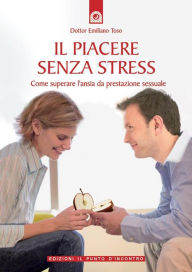 Title: Il piacere senza stress, Author: Emiliano Toso