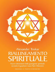 Title: Riallineamento spirituale, Author: Alexander Toskar