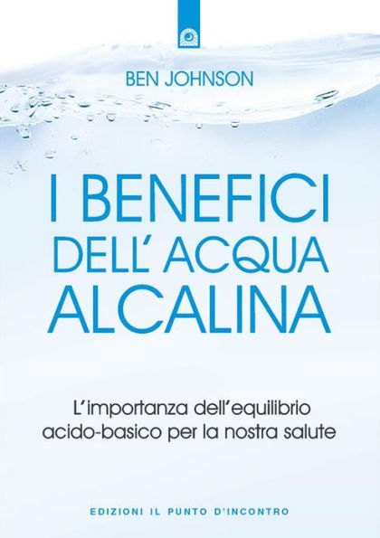 I benefici dell'acqua alcalina