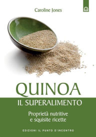Title: Quinoa - Il superalimento, Author: Caroline Jones
