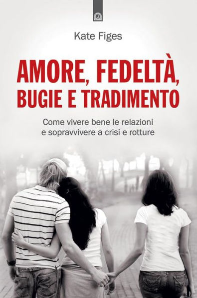 Amore, fedeltà, bugie e tradimento (Our Cheating Hearts: Love and Loyalty, Lust and Lies)