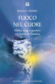 Title: Fuoco nel cuore, Author: Kyriacos C. Markides