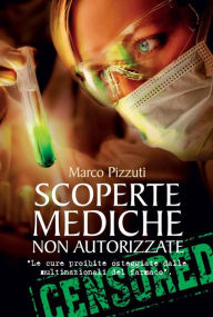 Title: Scoperte mediche non autorizzate, Author: Marco Pizzuti