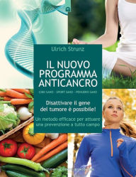 Title: Il nuovo programma anticancro, Author: Ulrich Strunz