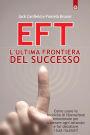 EFT: l'ultima frontiera del successo