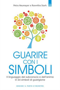 Title: Guarire con i simboli, Author: Petra Neumayer