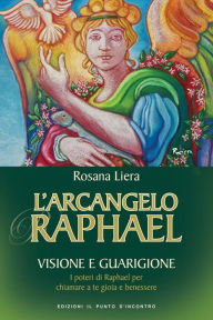 Title: L'Arcangelo Raphael, Author: Rosana Liera