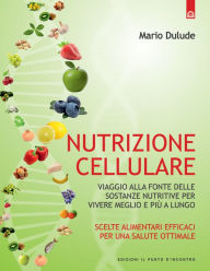 Title: Nutrizione cellulare, Author: Mario Dulude