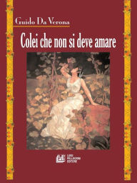 Title: Colei che non si deve amare, Author: Giudo Da Verona