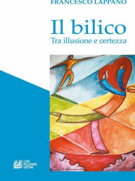 Title: Il Bilico. Tra illusione e certezza, Author: Francesco Lappano