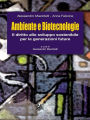 Ambiente e Biotecnologie. l diritto allo sviluppo sostenibile per le generazioni future