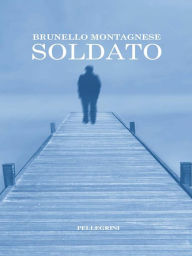Title: Soldato, Author: Brunello Montagnese
