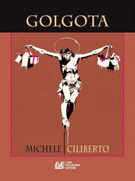 Title: Golgota, Author: Michele Ciliberto