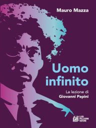 Title: Uomo Infinito, Author: Mauro Mazza
