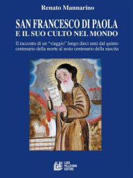 Title: San Francesco di Paola e il suo culto nel mondo: Il racconto di un 