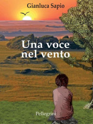 Title: Una voce nel vento, Author: Gianluca Sapio