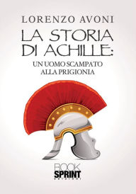 Title: La storia di Achille, Author: Lorenzo Avoni