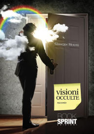 Title: Visioni occulte, Author: Giuseppe Moretti