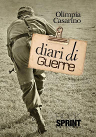 Title: Diari di guerre, Author: Olimpia Casarino