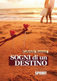Title: Sogni di un destino, Author: Gabriele Bassani