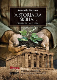 Title: 'A storia rà Sicilia... Parte 2, Author: Antonella Fortuna