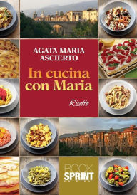 Title: In cucina con Maria, Author: Agata Maria Ascierto