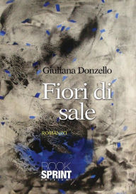 Title: Fiori di sale, Author: Giuliana Donzello