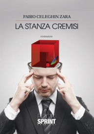 Title: La stanza cremisi, Author: Fabio Celeghin Zara