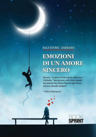 Title: Emozioni di un amore sincero, Author: Salvatore Zarbano