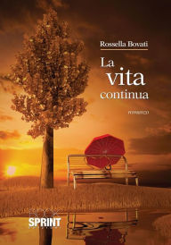 Title: La vita continua, Author: Rossella Bovati