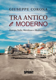 Title: Tra antico e moderno, Author: Giuseppe Corona