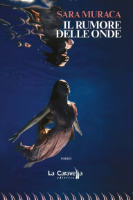 Title: Il rumore delle onde, Author: Sara Muraca