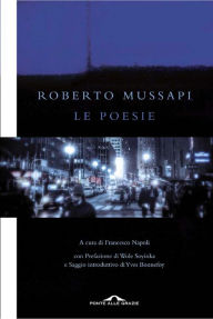 Title: Le poesie: poesie, Author: Roberto Mussapi